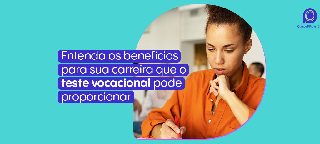 Você Já Fez Um Teste Vocacional Saiba Como Ele Pode Te Ajudar Cursos E Profissões 2198